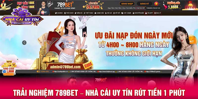 Trải nghiệm 789BET - Nhà cái uy tín rút tiền 1 phút