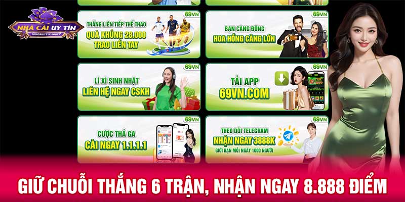 Giữ chuỗi thắng 6 trận, nhận ngay 8.888 điểm
