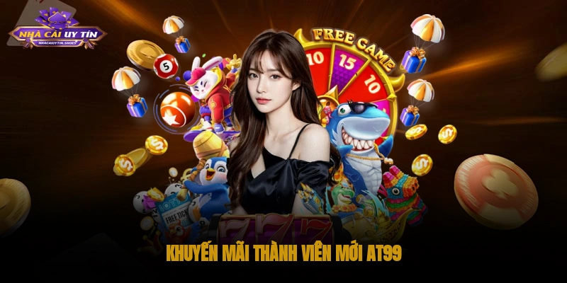 Khuyến mãi thành viên mới AT99