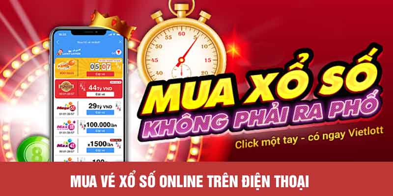 Mua vé xổ số online trên điện thoại