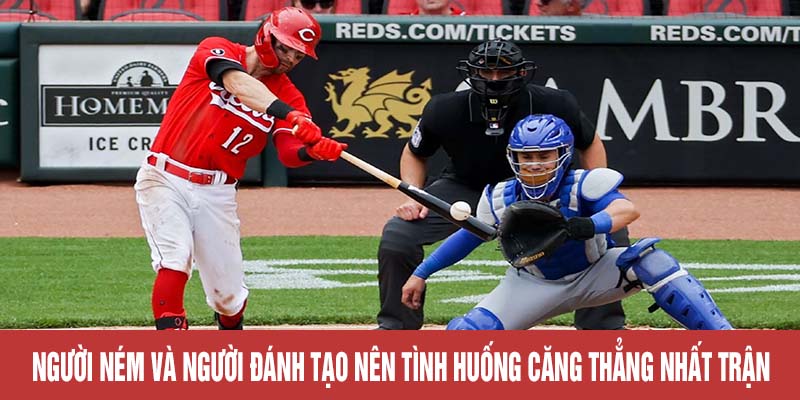 Người ném và người đánh tạo nên tình huống căng thẳng nhất trận