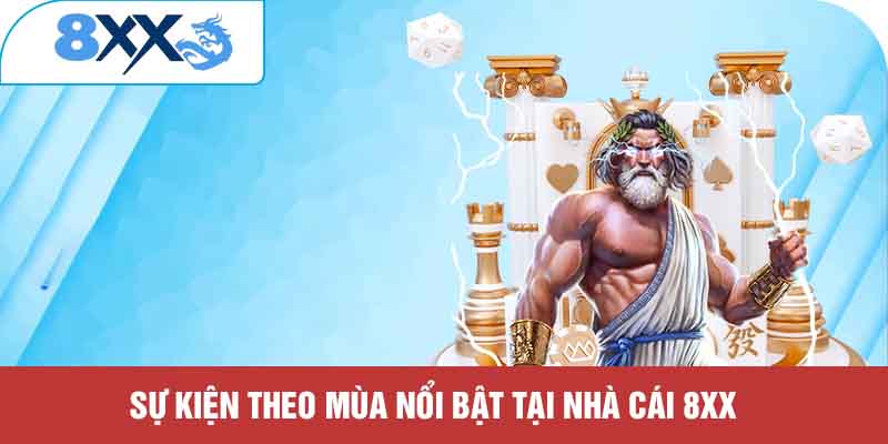 Sự kiện theo mùa nổi bật tại nhà cái 8XX