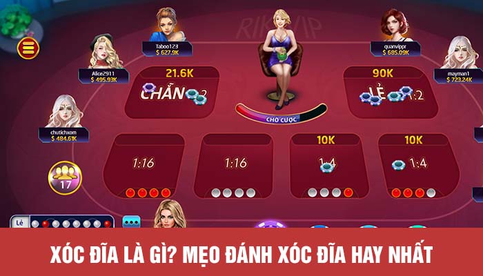 Xóc đĩa là gì? mẹo đánh xóc đĩa hay nhất